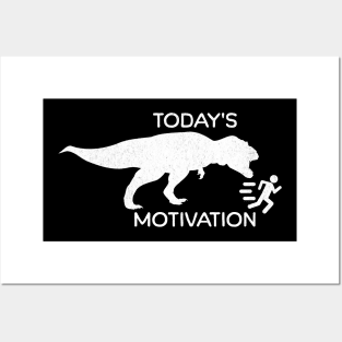 Funny Today's Motivation is Dinosaur Chasing Running Man Posters and Art